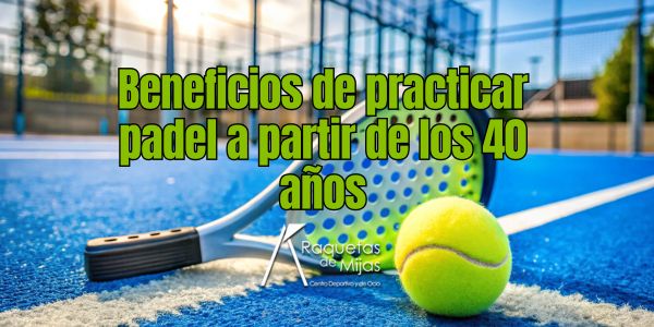 Beneficios-de-jugar-al-padel-a-los-40-años